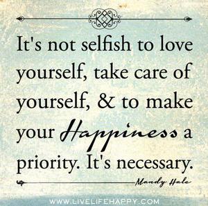 it s not selfish to love yourself